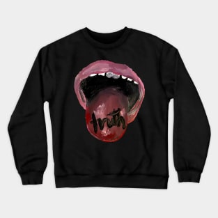 Only Speak The Truth Crewneck Sweatshirt